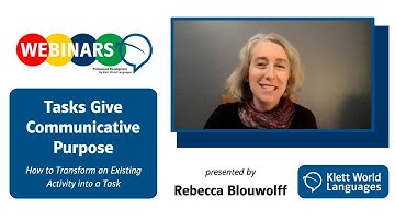 [Webinar] "Tasks Give Communicative Purpose" with Rebecca Blouwolff