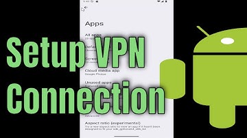 How to Setup an Android VPN Connection [Tutorial]