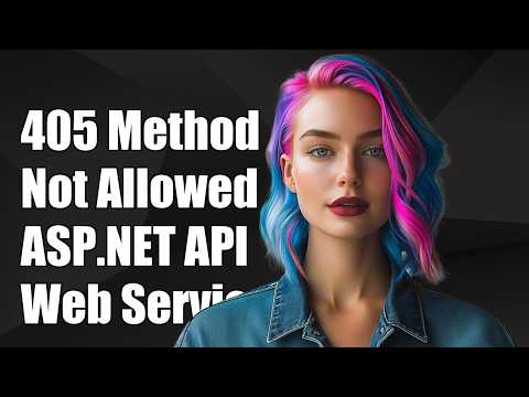 405 method not allowed - ASP.NET Web API