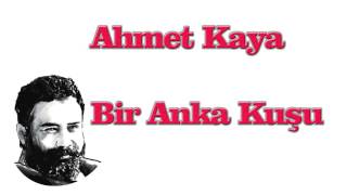 Ahmet Kaya Bir Anka Kuşu Resimi