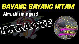 Bayang bayang hitam-abiem ngesti/versi karaoke hd