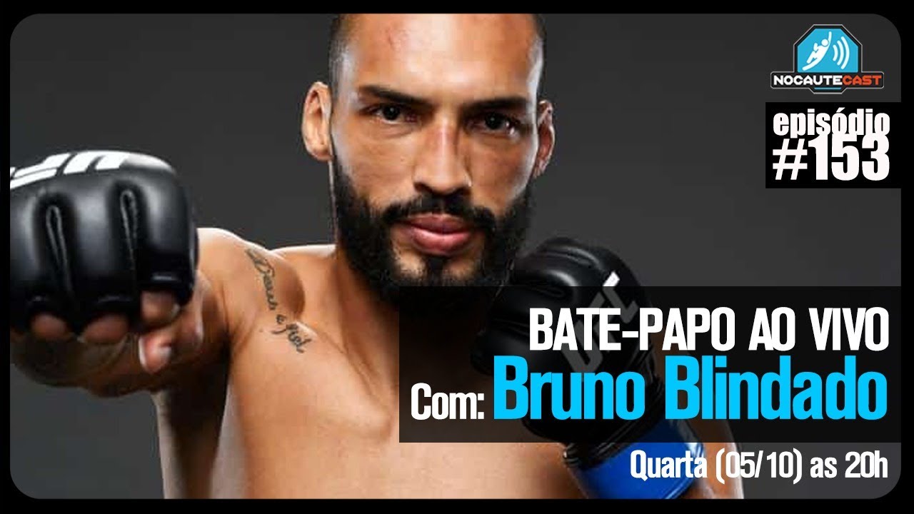 Bate Papo com Bruno Blindado, lutador do UFC - NocauteCast 