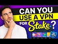 Can you use a VPN for Stake? The Only Way to Do It Safely