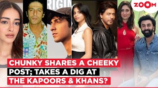 Download Lagu Chunky Panday shares a CHEEKY post amid Ahaan Panday's success; MOCKS The Khans \u0026 Kapoors? MP3 Download Lagu Chunky Panday shares a CHEEKY post amid Ahaan Panday's success; MOCKS The Khans \u0026 Kapoors? MP3
