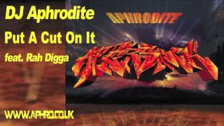 Aphrodite feat. Rah Digga - Put A Cut On It