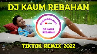 DJ KAUM REBAHAN - TIKTOK REMIX VIRAL