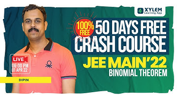 BINOMIAL THEOREM |  50 DAYS CRASH COURSE  | JEE 2022 | XYLEM JEE