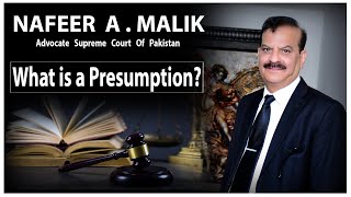 What is a Presumption? by NAFEER A. MALIK