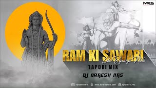 Ram Ki Sawari Leke Bajrangi Nikle | Tapori Mix | Ramnavmi Special | DJ NARESH NRS | 2021