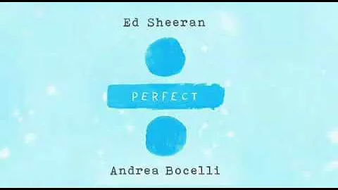 Ed Sheeran – Perfect Symphony with Andrea Bocelli  [2x Speed]
