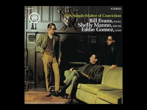 Bill E V A N S Shelly M A N N E Eddie G Omez A S Impl E M Atter Of Con Vi Ction 1 9 6 6 