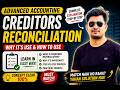 What is Creditors Reconciliation? 🤔 Learn Why &amp; How (Complete Guide)