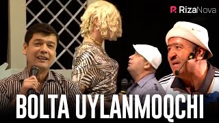 Qahqaha - Bolta uylanmoqchi