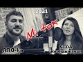 ARO-ka & SEDA Hovhannisyan / Mi tox / Մի թող / 2021 Premiere