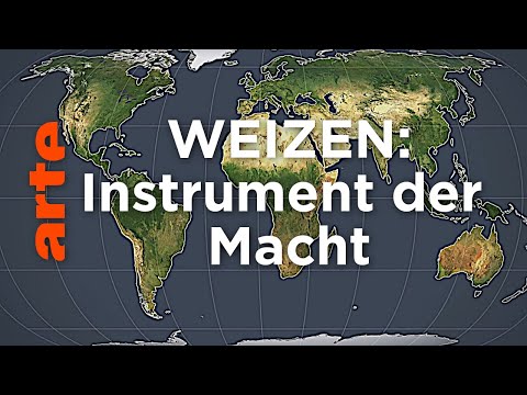 Weizen: Instrument der Macht | Mit offenen Karten | ARTE