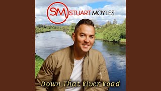Video thumbnail of "Stuart Moyles - Down That River Road"