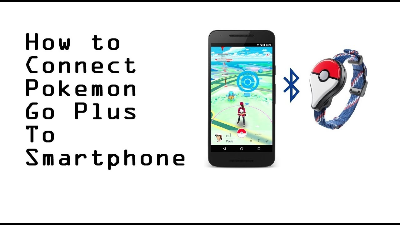 How To Connect The Pokemon Go Plus To A Phone Youtube