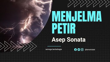 menjelma petir - ASEP SONATA