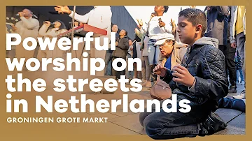LIVE Powerful worship on the streets, Groningen in The Netherlands