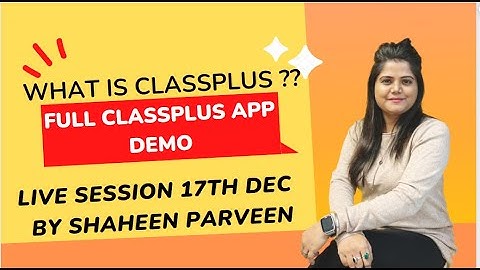 COMPLETE APP DEMO BY SHAHEEN - CLASSPLUS SHAHEEN - CLASSPLUS REVIEWS -APP DEMO CLASSPLUS - CLASSPLUS