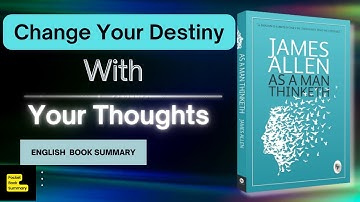 As A Man Thinketh - Book Summary