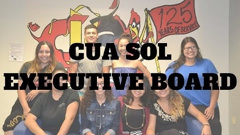 CUA SOL Executive Board 2016-2017 Introduction Video