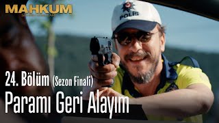 Paramı Geri Alayım - Mahkum 24 Bölüm Sezon Finali9