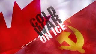Cold War on Ice Summit Series '72/Summit Series 1972 USSR-Canada Game/Суперсерия СССР - Канада 72