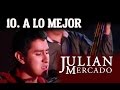 10. A Lo Mejor - Julian Mercado [En Vivo desde Culiacan 2015 con Tololoche]
