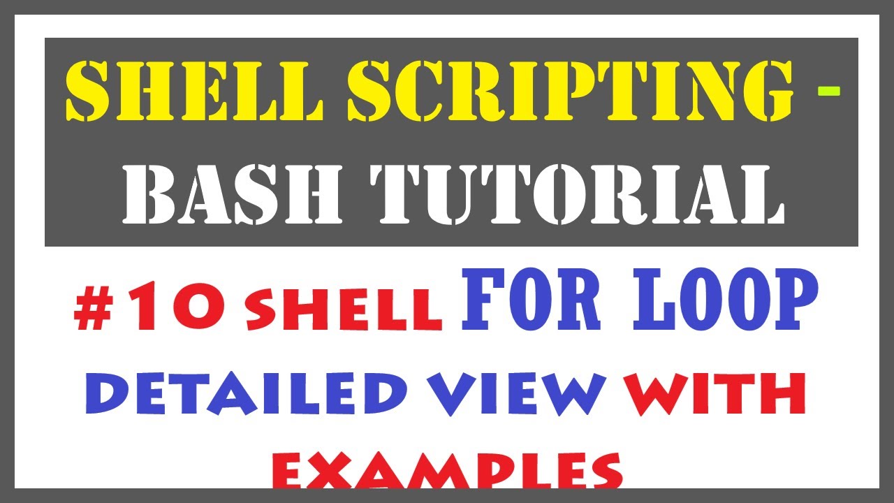 Shell Scripting - For Loop Tutorial | Bash Scripting | For Loop in Bash ...