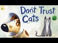 Childrens books read aloud  dont trust cats  lessons from a dog