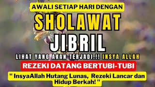 🔴 SHOLAWAT JIBRIL PEMBUKA REZEKI PALING DAHSYAT, KUMPULAN SHOLAWAT NABI MERDU 2025