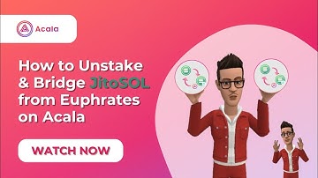 How to Unstake and Bridge JitoSOL from Euphrates on Acala