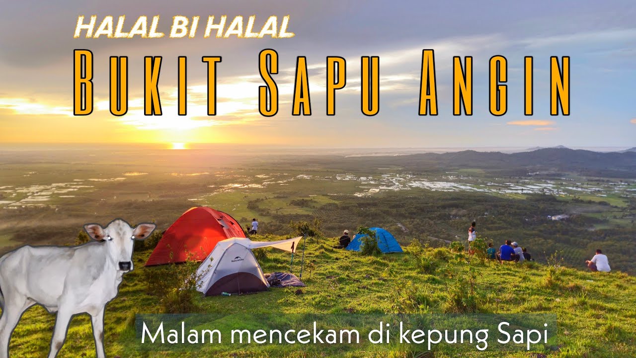 Bukit Sapu Angin_Tanah Laut | Halal bi Halal di alam