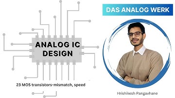 23 MOS transistors-mismatch, speed