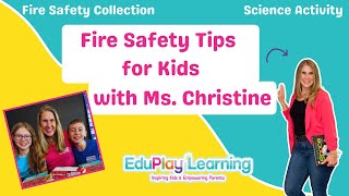 Fire Safety Tips for Kids | Fire Safety Collection | EduPlay Learning with Ms. Christine