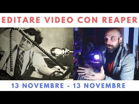 editare video con reaper + 13 novembre