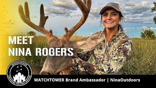 Our Queen Huntress Nina Rogers | WATCHTOWER Brand Ambassador
