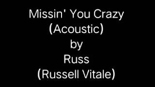 Missin' You Crazy - Russ (Acoustic version) (Lyric Video)