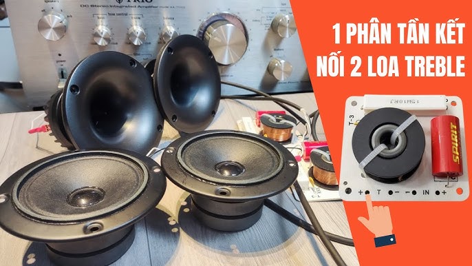 Cách kết nối 2 loa treble trên 1 phân tần T3 đơn giản hiệu quả ...