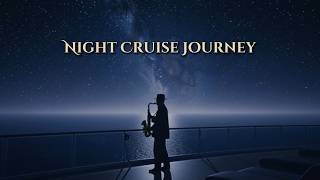 Night Cruise Journey – 1 Hour LoFi Jazz Sax 🎷🌙 #relaxnightjazz #studyjazz  #studyingbackgroundnoise