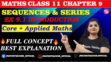 Sequences and Series | Ex 9.1 Introduction | Class 11 Maths | CBSE | NCERT Core & applied maths