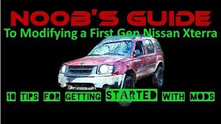 N00B's Guide to Modifying a First Gen Nissan Xterra