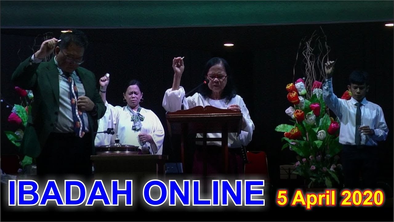 Ibadah Online, 5April2020 1 Pujian dan Doa Pembukaan