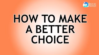 2023-02-03 How To Make A Better Choice - Ed Lapiz