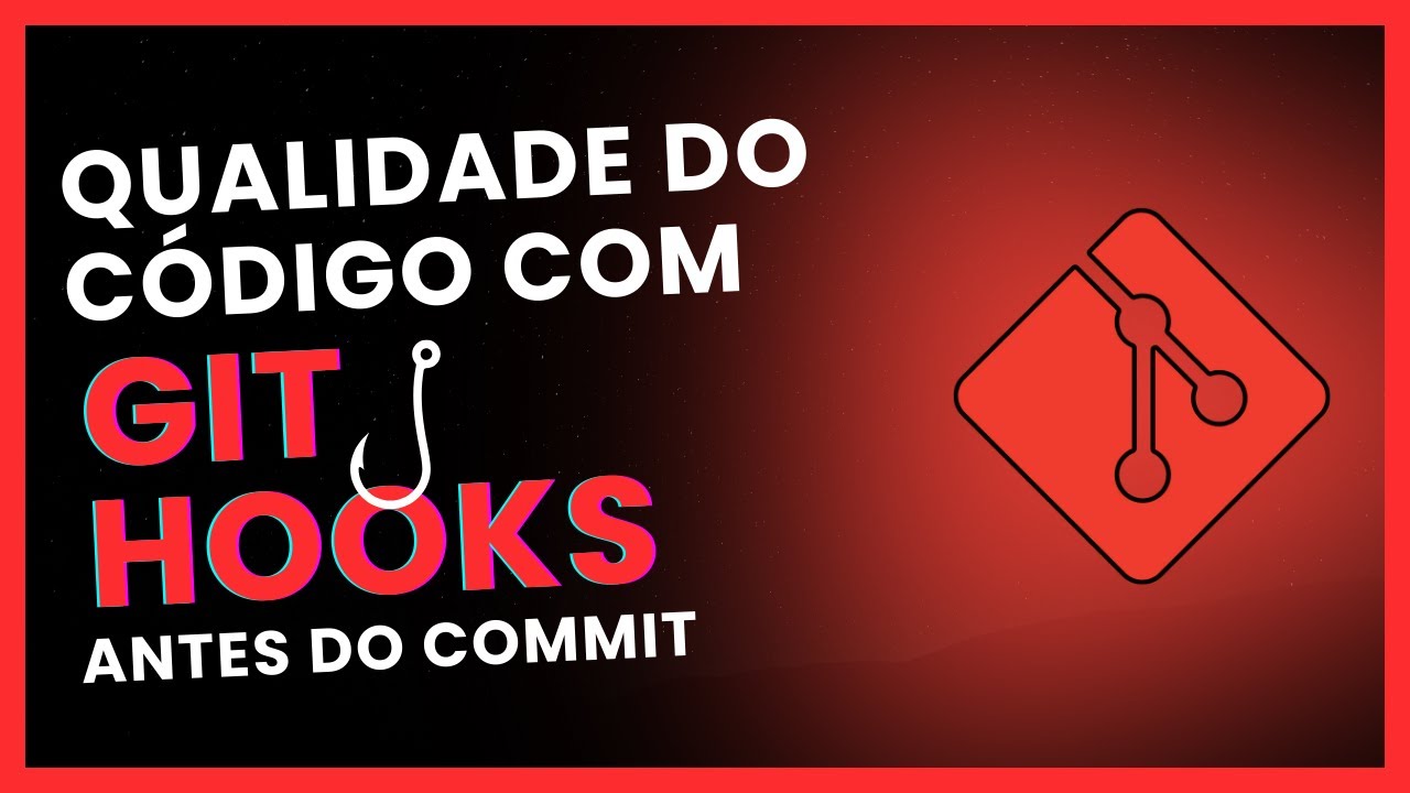 🪝Git Hooks - Verificando a qualidade do código antes de fazer um commit ...
