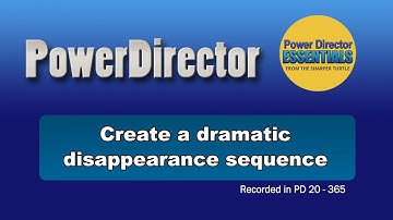 PowerDirector - Create a dramatic disappearing sequence scene