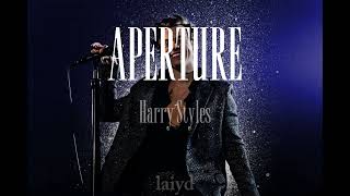 Aperture - Harry Styles Edit Audio Slowed