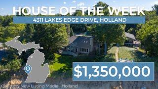 House of the Week - 4311 Lakes Edge Drive, Holland