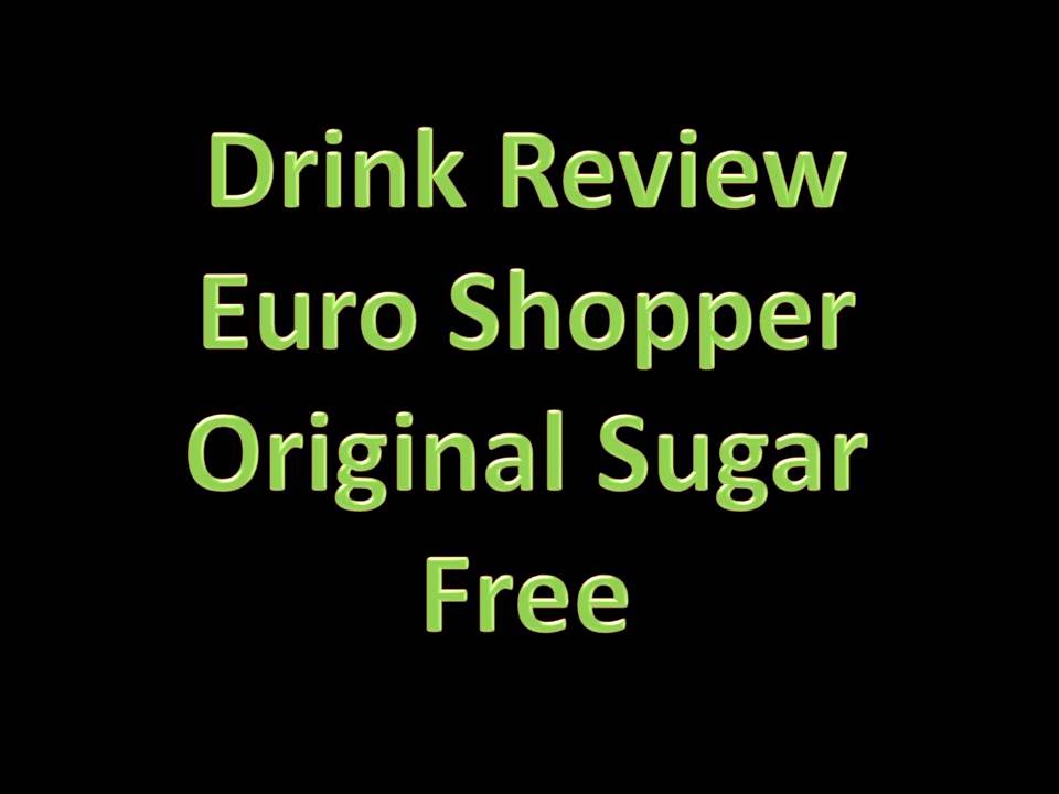 Drink Review Euro Shopper Original Sugar Free YouTube